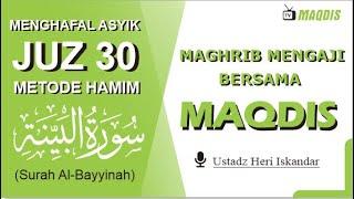 MENGHAFAL ASYIK JUZ 30 METODE HAMIM || MAGHRIB MENGAJI BERSAMA MAQDIS