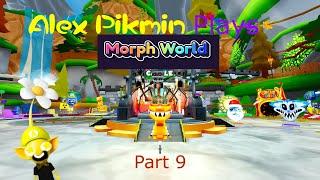 Alex Pikmin Plays Morph World Part 9