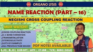 Negishi Cross Coupling| Transmetallation| Organozinc| C-C Bond Formation| Previous Year Solved Ques