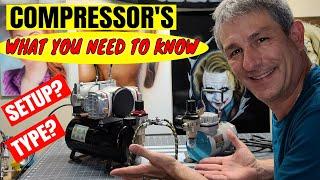 Airbrush Compressor's - Type and Setup