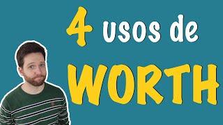 Usos de WORTH en inglés · Aprende inglés con frases en contexto