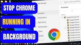 Stop Chrome Running in the Background When Closed: One Step to Improve Performance