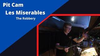 Les Mis: Pit Cam - 'The Robbery'