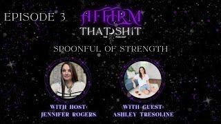 EP 3: Spoonful of Strength with Ashley Tresoline