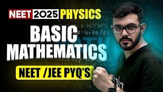 Basic Mathematics for Physics | NEET PYQs in One Shot | JEE 2025 | By AJ Sir