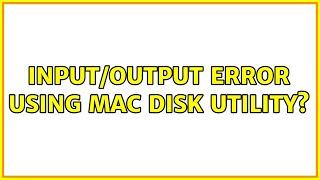 Input/output error using Mac Disk Utility? (2 Solutions!!)