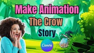 I Made Crow Story ANIMATED VIDEO in Canva 30 Mins | Tutorial