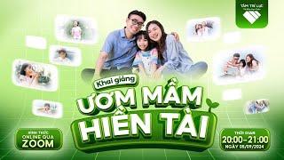 Khai giảng Ươm Mầm Hiền Tài | 5/9/2024| Nguyễn Phùng Phong