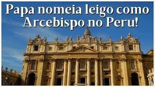 Papa nomeia leigo como Arcebispo no Peru! I Pe. Dartagnan I Caminhando com os Santos (16 mar. 2023)