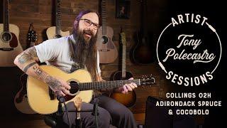 Artist Sessions - Tony Polecastro with Collings 02H 14-Fret