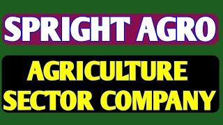 AGRICULTURE SECTOR GROWTH | SPRIGHT AGRO