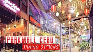 [4K #CEBU ] ▶︎  #DINING OPTIONS IN #PARKMALL #CEBU | NOV2022 | Walking Tour | #Philippines