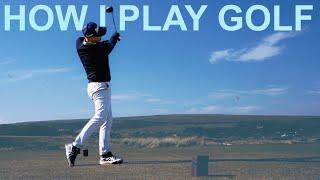 HOW I PLAY GOLF Should you be doing the same