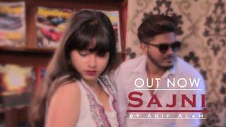 SAJNI - ARIF ALAM | (OFFICIAL VIDEO) | LATEST HIP HOP SONG 2019 #SAJNI #ARIFALAM #HIPHOP