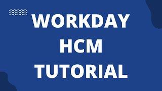 Workday HCM Business process | Workday HCM Tutorial | Learn workday HCM | Workday HCM videos