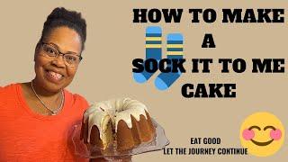 SOCKIT TO ME CAKERECIPE#EricandTeresa #SockItToMeCake #PoundCakeRecipe