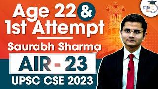 UPSC Topper 2023 | Crack UPSC in First Attempt by UPSC CSE 2023 Topper Saurabh Sharma AIR 23