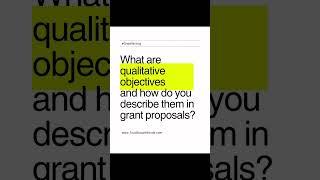 Grant Writing Tip: How to write qualitative objectives (outcomes) for grant proposals? #grants