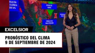 Clima para hoy 9 de septiembre de 2024