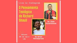 O pensamento teológico de Richard Shaull (Parte 1)