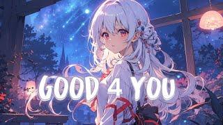 Nightcore - Good 4 U - Lyrics