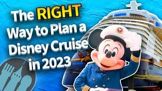 The RIGHT Way to Plan a Disney Cruise in 2023
