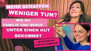 #81 Mehr Zeit trotz Familie und Beruf. Carolin Habekost verrät, wie das ganz einfach möglich wird!