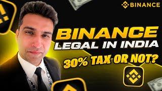 BINANCE LEGAL IN INDIA II 30% TAX OR NOT #binance BINANCE NEWS