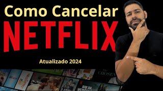 Como Cancelar NETFLIX [Atualizado 2024].