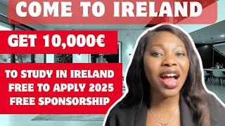 IRELAND FREE SPONSORSHIP / FULL SCHOLARSHIP UP TO 10,000€ FOR INTERNATIONAL STUDENTS