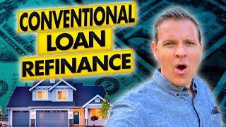 How to Refinance Your Conventional Home Loan in 2024 l Conventional Refinance