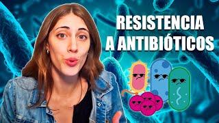 RESISTENCIA a los ANTIBIÓTICOS: ¿Qué está pasando? | La Hiperactina