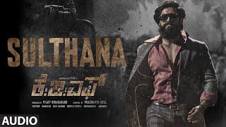 Sulthana Audio (Kannada) | KGF Chapter 2 | RockingStar Yash | Prashanth Neel | Ravi Basrur| Hombale