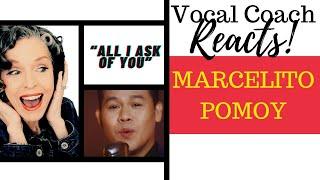 VOICE COACH REACTS |  Marcelito Pomoy  - ALL I ASK OF YOU