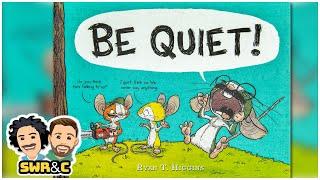 Kids Read Aloud | BE QUIET! by Ryan T.  Higgins | READ-ALOUD