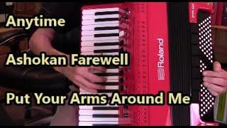 Roland 4x Accordion  Anytime, Ashokan Farewell, Put Your Arms Around Me, Dale Mathis