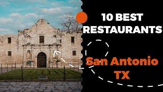 10 Best Restaurants in San Antonio, Texas (2022) - Top places the locals eat in San Antonio, TX.