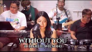 WITHOUT YOU - CHARLIE WILSON | LiveCover: Gigi De Lana & The Gigi Vibes | Vivi-Vibes