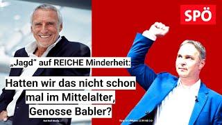 Hass auf Reiche: Hatten wir das nicht schon mal im Mittelalter, Genosse Babler?