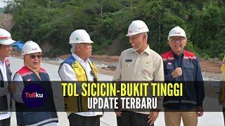 Tol Sicicin Bukit Tinggi update terbaru