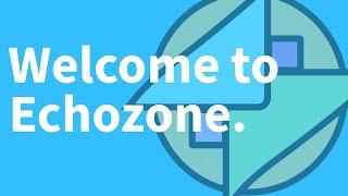 Welcome to Echozone!