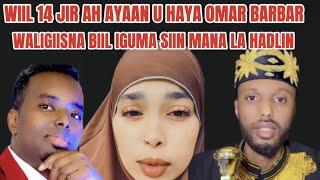 OMAR BARBAR GABAR WIIL U DHASHAY O MAXKAMADA DAHIR ALASOW IMADAY WIILKIISA MA XARIIRIYO 