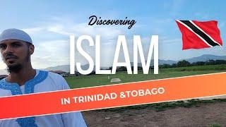 ISLAM in TRINIDAD & TOBAGO : Dawah, Gettho Youths, Halal Food,  and more