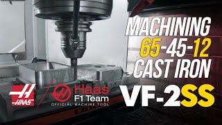 Machining Cast Iron 65-45-12 on a VF-2SS - Haas Automation