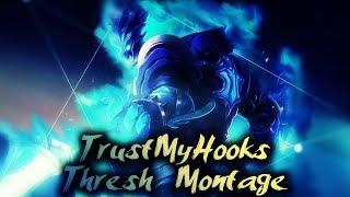 TrustMyHook Thresh Montage | Life is GG