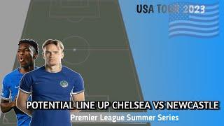 NEWCASTLE VS CHELSEA || CHELSEA POTENTIAL LINE UP