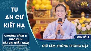 Giữ tâm không phóng dật | Chu kỳ 4 - Chương trình 1