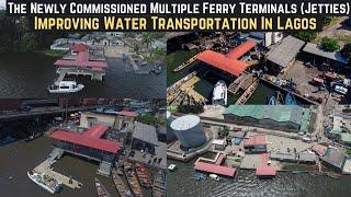 Check Out The Newly Commissioned Multiple Jetties In Lagos | Improving Water Transportation In Lagos