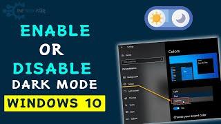 How to Enable Disable Dark Mode in Windows 10 [2023 Updated]