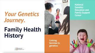Your Genetics Journey: Family Health History